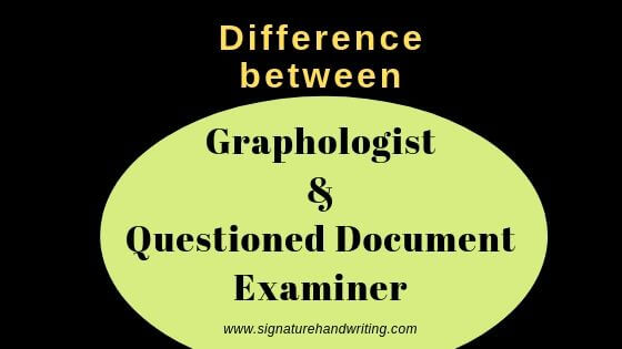 difference between questioned document examiner and graphologist